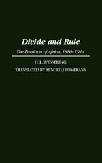 Divide and Rule: The Partition of Africa, 1880-1914