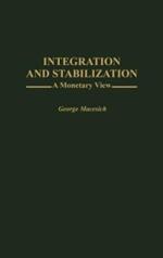 Integration and Stabilization: A Monetary View