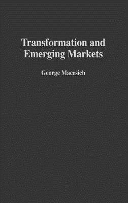 Transformation and Emerging Markets - George Macesich - cover