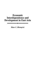 Economic Interdependence and Development in East Asia