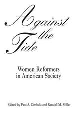 Against the Tide: Women Reformers in American Society