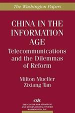 China in the Information Age: Telecommunications and the Dilemmas of Reform