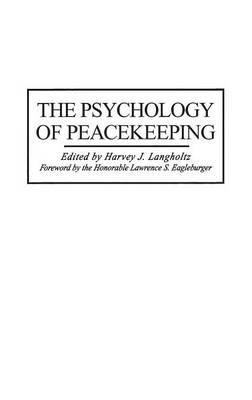 The Psychology of Peacekeeping - Harvey Langholtz - cover