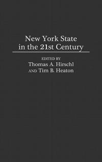 New York State in the 21st Century - Tim B. Heaton,Thomas A. Hirschl - cover