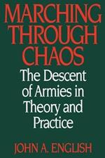 Marching through Chaos: The Descent of Armies in Theory and Practice