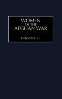 Women of the Afghan War - Deborah Ellis - cover