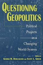 Questioning Geopolitics: Political Projects in a Changing World-System