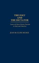 The Poet and the Dictator: Lauro de Bosis Resists Fascism in Italy and America