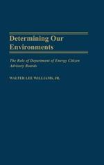 Determining Our Environments: The Role of Department of Energy Citizen Advisory Boards