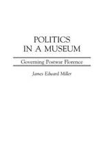 Politics in a Museum: Governing Post-War Florence