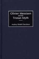 Olivier Messiaen and the Tristan Myth