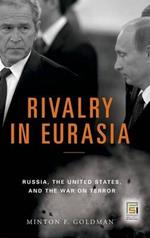 Rivalry in Eurasia: Russia, the United States, and the War on Terror