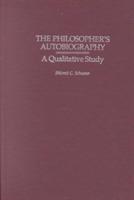 The Philosopher's Autobiography: A Qualitative Study