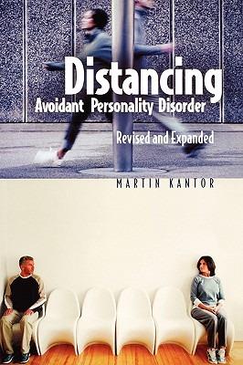 Distancing: Avoidant Personality Disorder - Martin Kantor MD - cover