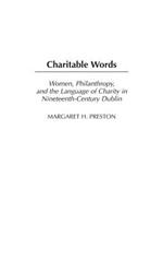 Charitable Words: Women, Philanthropy, and the Language of Charity in Nineteenth-Century Dublin