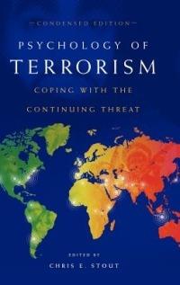 Psychology of Terrorism: Coping with the Continuing Threat - cover