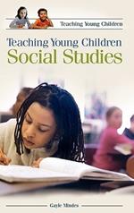 Teaching Young Children Social Studies