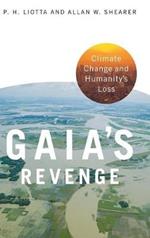 Gaia's Revenge: Climate Change and Humanity's Loss