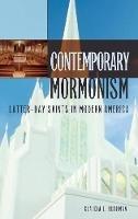 Contemporary Mormonism: Latter-day Saints in Modern America