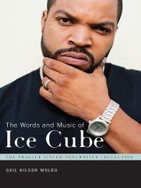 The Words and Music of Ice Cube - Gail Hilson Woldu - cover