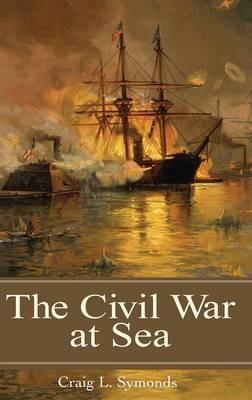 The Civil War at Sea - Craig L. Symonds - cover