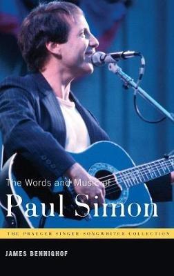 The Words and Music of Paul Simon - James Bennighof - cover