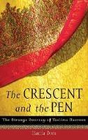 The Crescent and the Pen: The Strange Journey of Taslima Nasreen - Hanifa Deen - cover