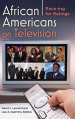 African Americans on Television: Race-ing for Ratings