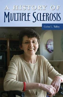 A History of Multiple Sclerosis - Colin L. Talley - cover