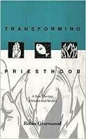 Transforming Priesthood: A New Theology Of Mission And Ministry - cover