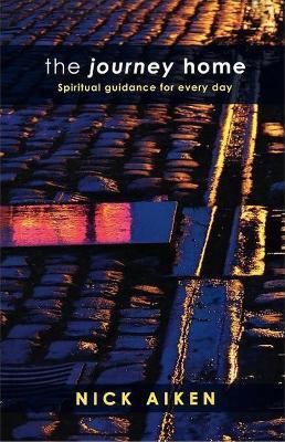 The Journey Home: Spiritual Guidance For Everyday - Nick Aiken - cover