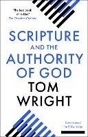 Scripture and the Authority of God: How to read the Bible today - Tom Wright - cover