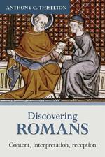 Discovering Romans: Content, Interpretation, Reception