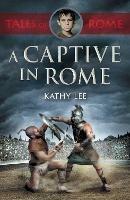 A Captive in Rome - Kathy Lee - cover