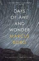 Days of Awe and Wonder: How To Be A Christian In The Twenty-First Century