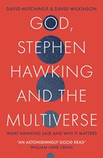 God, Stephen Hawking and the Multiverse