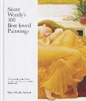 Sister Wendy's 100 Best-loved Paintings - Wendy Beckett - cover