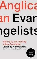 Anglican Evangelists: Identifying and Training a New Generation - Martyn Snow - cover