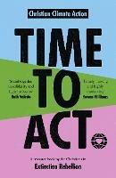 Time to Act: A Resource Book by the Christians in Extinction Rebellion - Jeremy Williams - cover