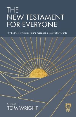 The New Testament for Everyone: Third Edition, with Introductions, Maps and Glossary of Key Words - Tom Wright - cover