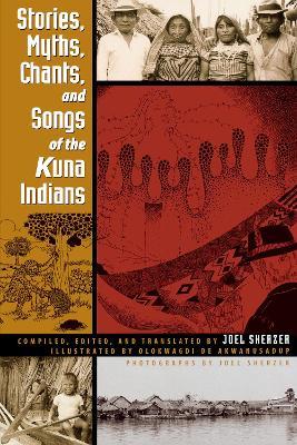 Stories, Myths, Chants, and Songs of the Kuna Indians - Joel Sherzer - cover