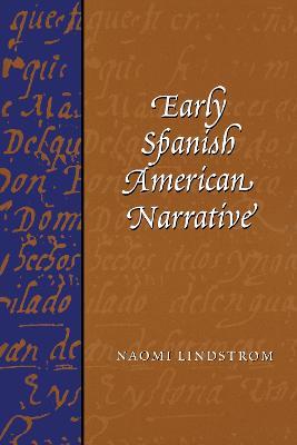 Early Spanish American Narrative - Naomi Lindstrom - cover