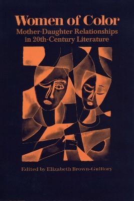 Women of Color: Mother-Daughter Relationships in 20th-Century Literature - cover