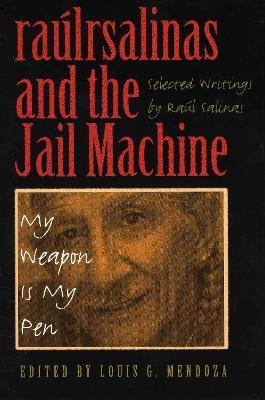 raulrsalinas and the Jail Machine: My Weapon Is My Pen - Raul Salinas - cover