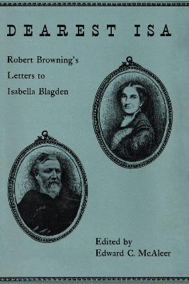 Dearest Isa: Robert Browning's letters to Isabella Blagden - Robert Browning - cover