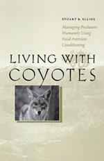 Living with Coyotes: Managing Predators Humanely Using Food Aversion Conditioning