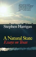 A Natural State: Essays on Texas