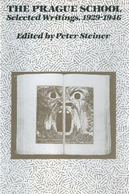 The Prague School: Selected Writings, 1929-1946 - cover