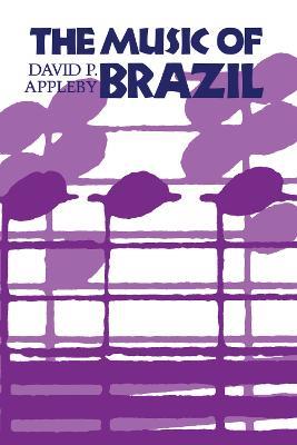 The Music of Brazil - David P. Appleby - cover