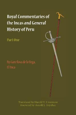 Royal Commentaries of the Incas and General History of Peru, Part One - Garcilaso de la Vega - cover